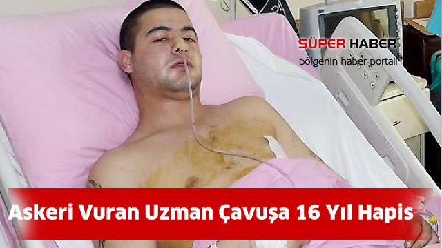 Askeri Vuran Uzman Çavuşa 16 Yıl Hapis