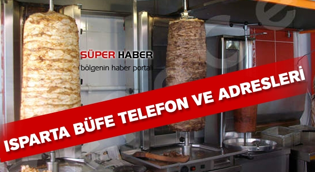 Isparta Restaurant Lokanta ve Tost Döner Büfelerinin Adres ve Telefonları