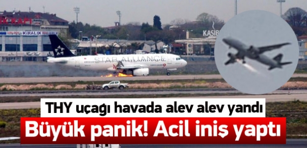 THY uçağı alev aldı acil iniş yaptı