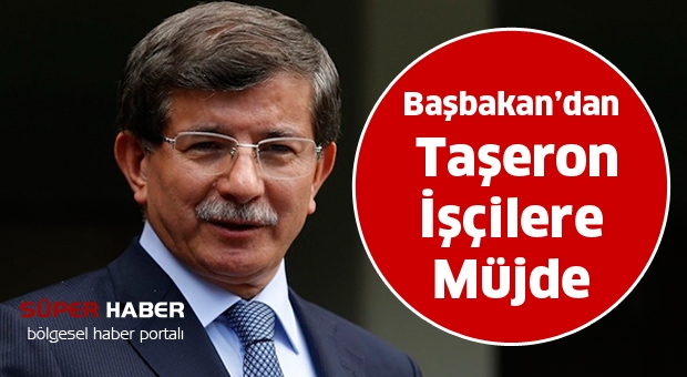 Başbakan'dan taşeron işçiye müjde !