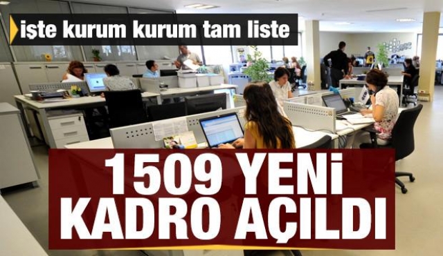 1509 YENİ KADRO AÇILDI