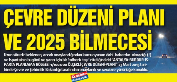 ÇEVRE DÜZENİ PLANI VE 2025 BİLMECESİ