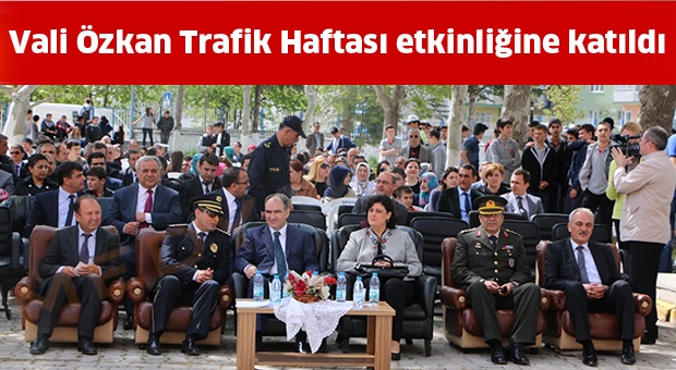 Vali Özkan Trafik Haftası etkinliğine katıldı