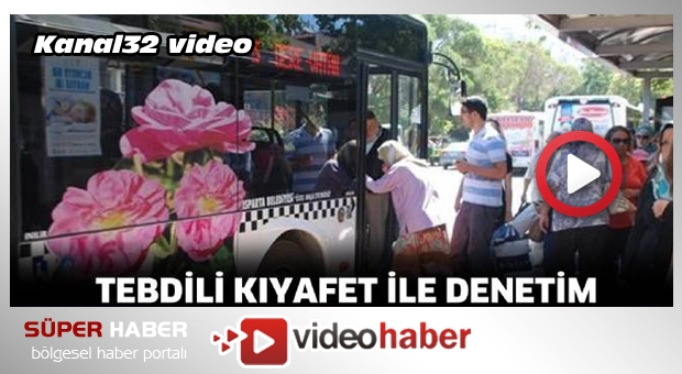 Isparta'da Toplu taşıma araçlarında sivil polis uygulaması arttı