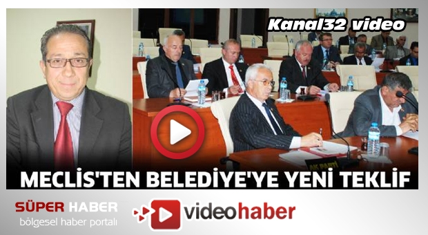 Meclis'ten Belediye'ye yeni teklif