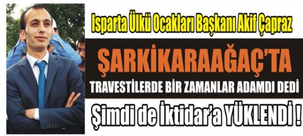 Şarkikaraağaç'ta İstifa Edenlere Yönelik TRAVESTİ'ye Benzeten Çapraz Şimdi İse İktidara Yüklendi
