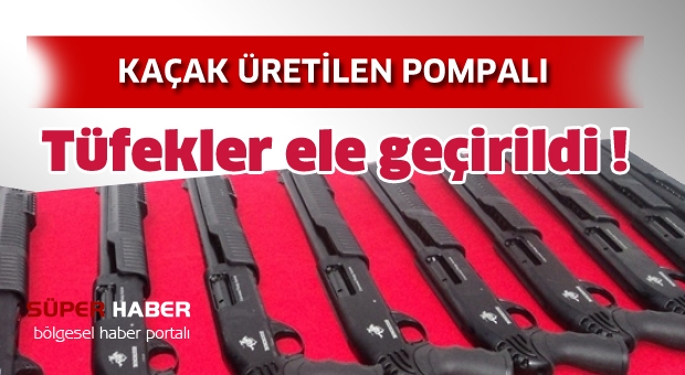 50 Adet Pompalı Tüfek Ele Geçirildi