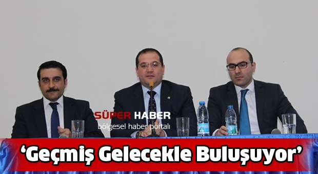 ‘Geçmiş Gelecekle Buluşuyor’