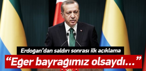Erdoğan'dan gemiye saldırı sonrası ilk açıklama