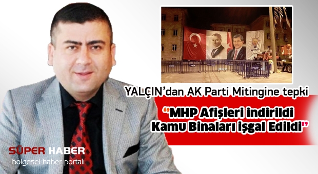 MHP'DEN AK PARTİ MİTİNGİNE TEPKİ