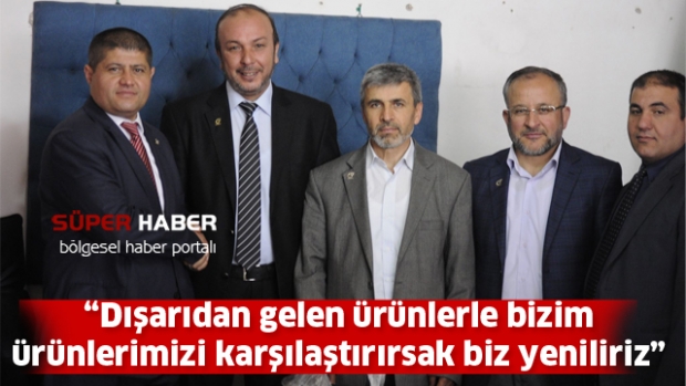 “Dışarıdan gelen ürünlerle bizim ürünlerimizi karşılaştırırsak biz yeniliriz”
