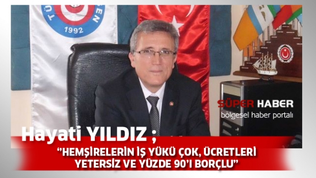 HEMŞİRELERİN İŞ YÜKÜ ÇOK, ÜCRETLERİ YETERSİZ VE YÜZDE 90’I BORÇLU