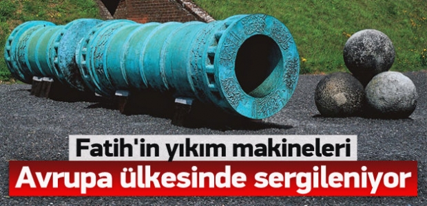 Fatih’in topları İngiltere’de nasıl ün saldı?