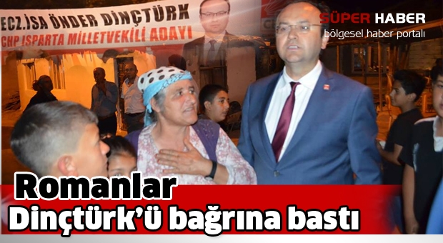 ​Romanlar, Dinçtürk’ü Bağırına Bastı!