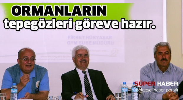 ​Ormanların tepegözleri göreve hazır.