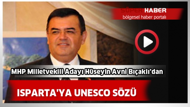 ISPARTA'YA UNESCO SÖZÜ