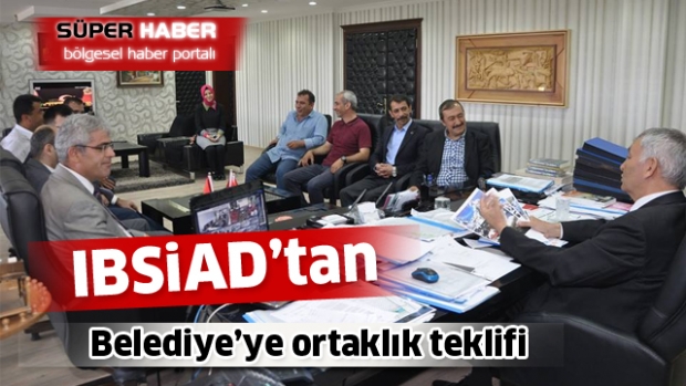 IBSİAD Belediye'ye ortaklık teklif etti