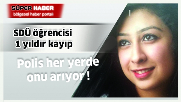 SDÜ öğrencisi 1 yıldır kayıp