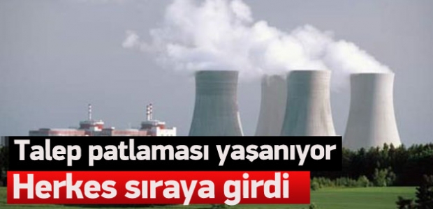 Nükleer santrallere talep yağıyor
