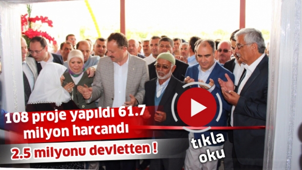 108 proje yapıldı 61.7 milyon harcandı 32.5 milyonu devletten