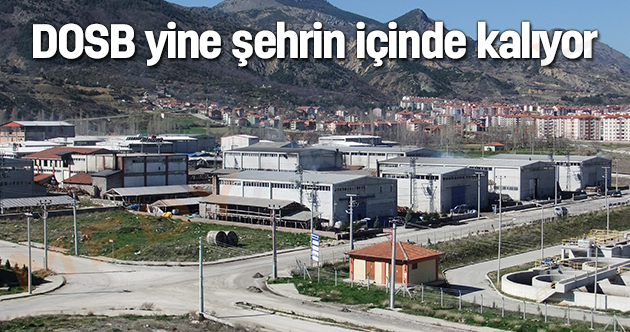 DOSB yine şehrin içinde kalıyor
