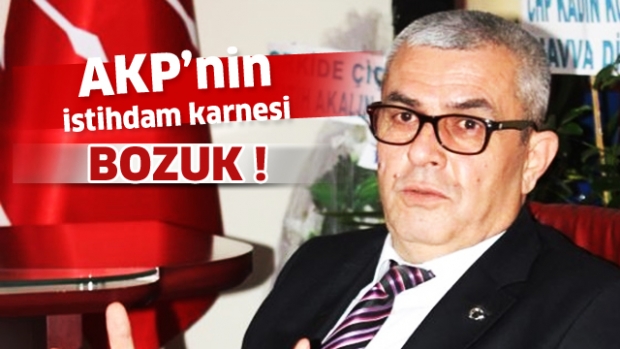 AKP’nin İstihdam Karnesi Bozuk!