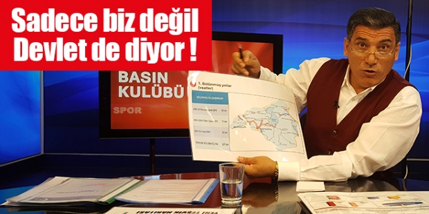 SADECE BİZ DEĞİL DEVLET DE DİYOR !