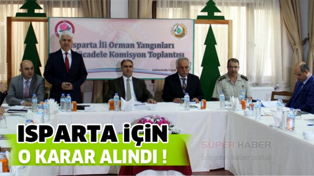 ​Isparta ili Orman Yangınları İle Mücadele kararları alındı