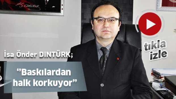 Baskılardan halk korkuyor