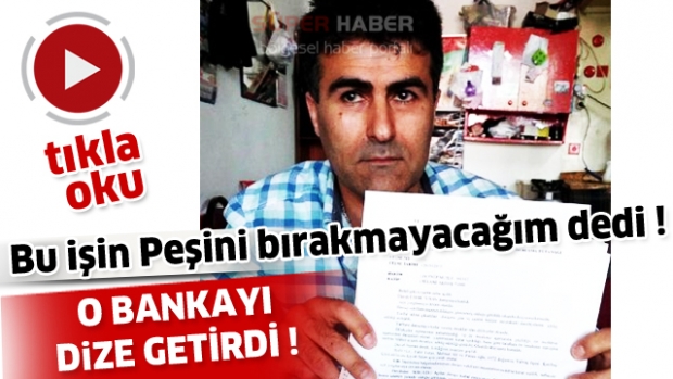 PARASINI BİLGİSİ OLMADAN FAİZE YATIRAN BANKAYI DİZE GETİRDİ