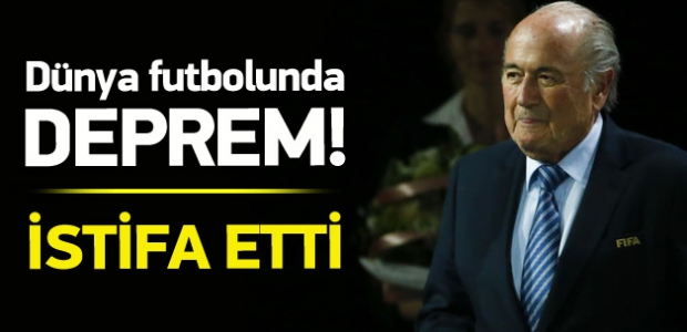 FIFA'da deprem! Blatter İstifa etti