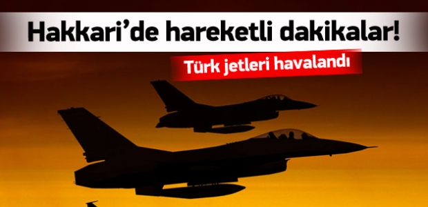 Hakkari’de savaş uçakları havalandı