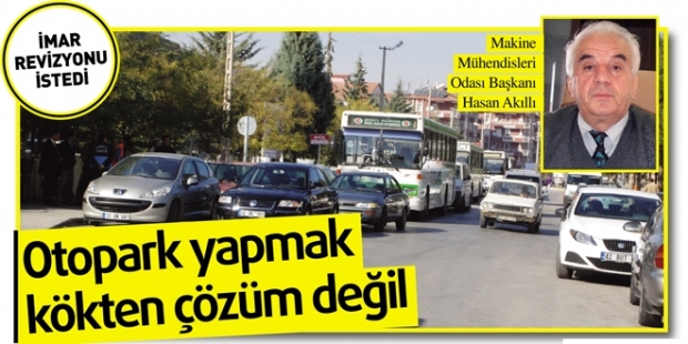 Otopark yapmak kökten çözüm değil