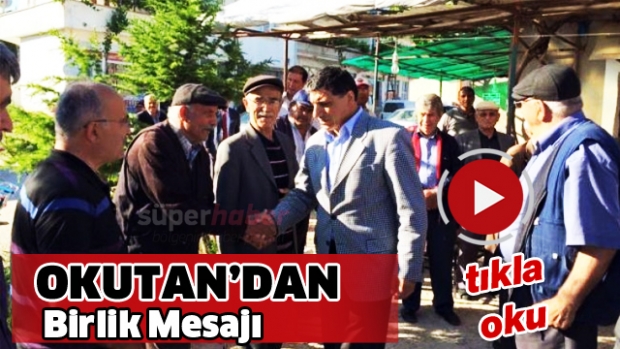 OKUTAN’DAN BİRLİK MESAJI