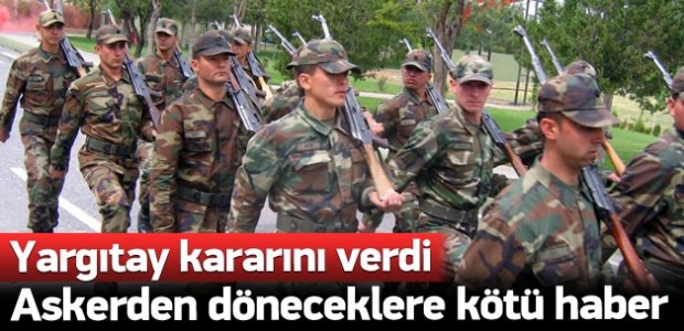 Askerden dönenlere kötü haber!