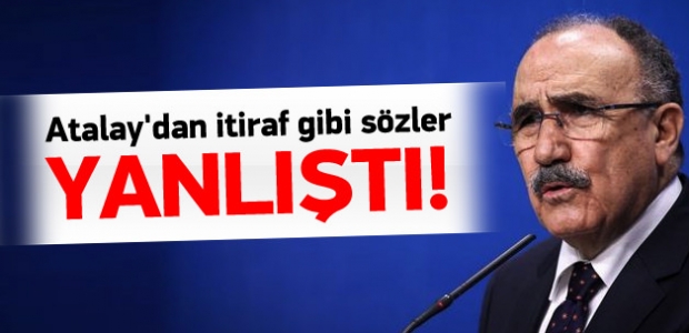 Atalay'dan çözüm süreci itirafı: Yanlıştı!