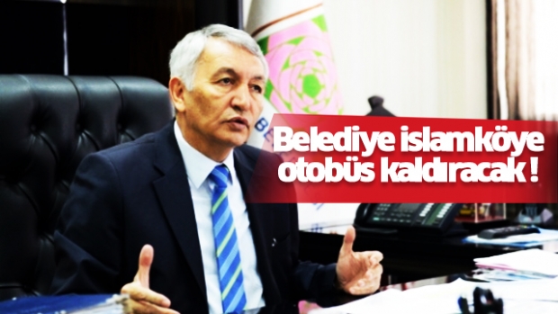 İslamköy’e otobüs seferleri düzenlenecek