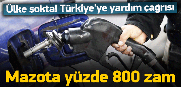 Ülke şokta! Mazota yüzde 800 zam geldi