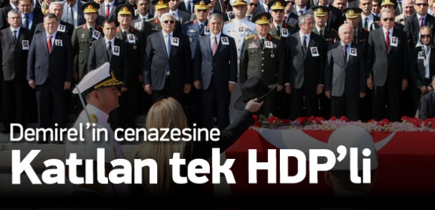 Demirel'in cenazesine katılan tek HDP'li