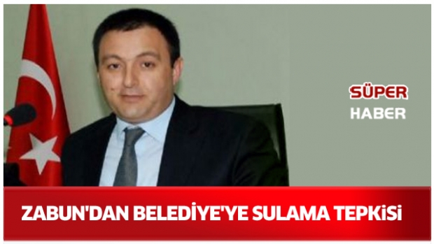 Zabun'dan Belediye'ye sulama tepkisi