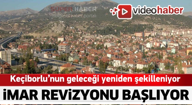  Keçiborlu’nun geleceği yeniden şekilleniyor,imar revizyonu başlıyor