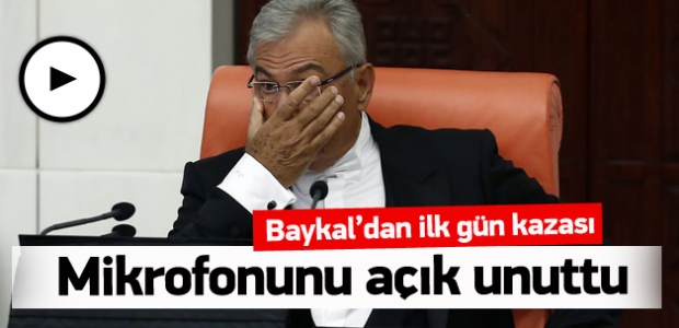 Baykal mikrofonunu açık unuttu