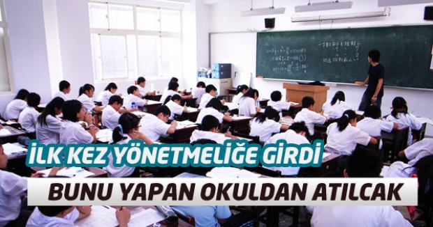 BUNU YAPAN OKULDAN ATILACAK