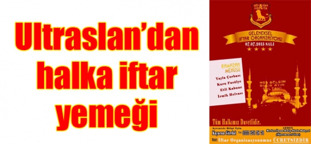 ULTRASLAN'DAN HALKA İFTAR YEMEĞİ