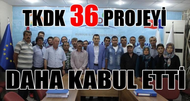 TKDK 36 PROJEYİ DAHA KABUL ETTİ