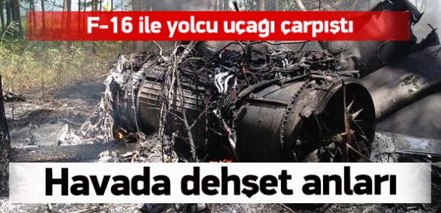 F-16 ile yolcu uçağı havada çarpıştı