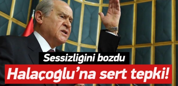 Bahçeli'den 'Halaçoğlu' açıklaması!