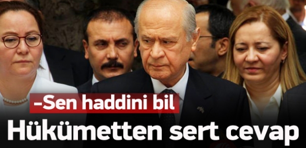 Hükümetten Bahçeli'ye sert cevap: Haddini bil