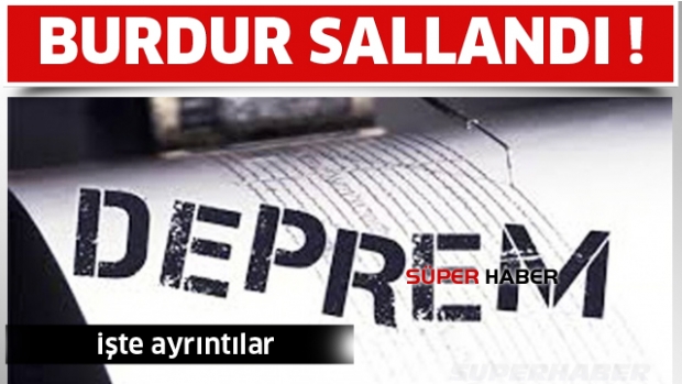 BURDUR SALLANDI BURDUR'DA DEPREM