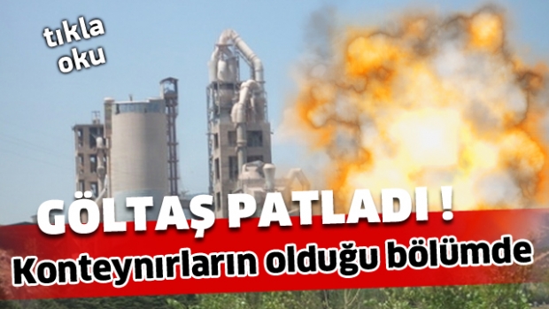 Göltaş Çimento Fabrikasında Patlama!